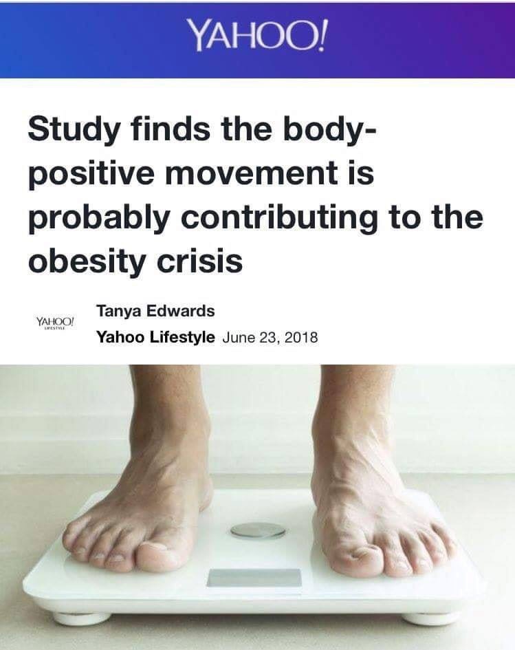 foot - Yahoo! Study finds the body positive movement is probably contributing to the obesity crisis Yahoo! Tanya Edwards Yahoo Lifestyle