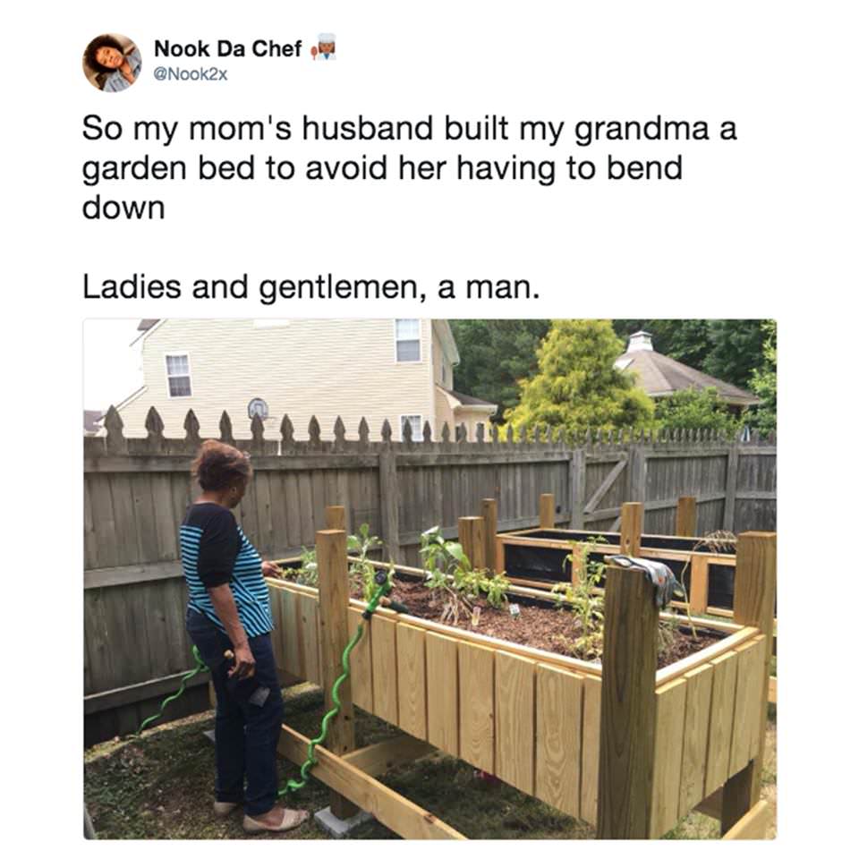 wood - Nook Da Chef So my mom's husband built my grandma a garden bed to avoid her having to bend down Ladies and gentlemen, a man.