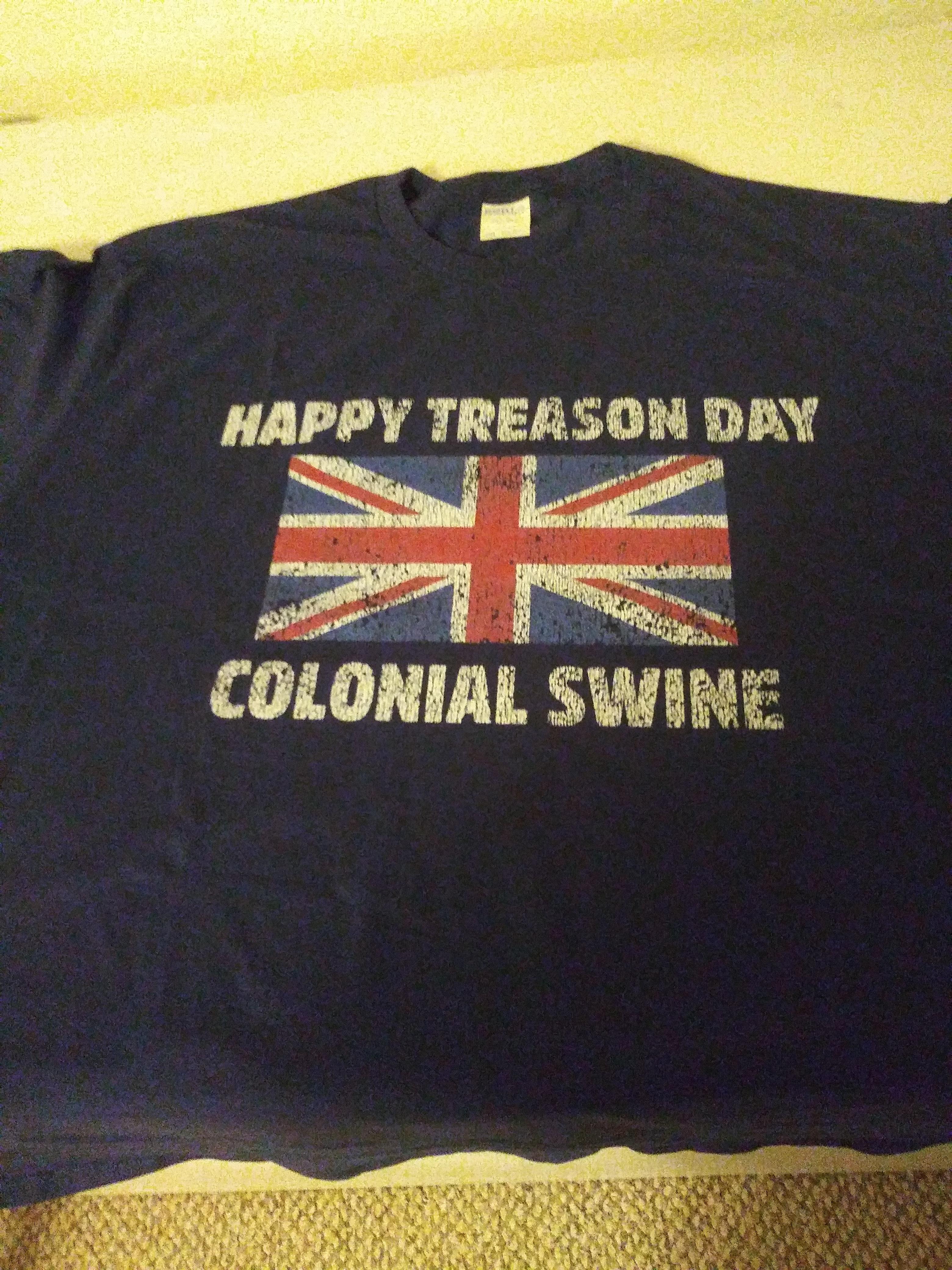 t shirt - Happy Treason Day Colonial Swine