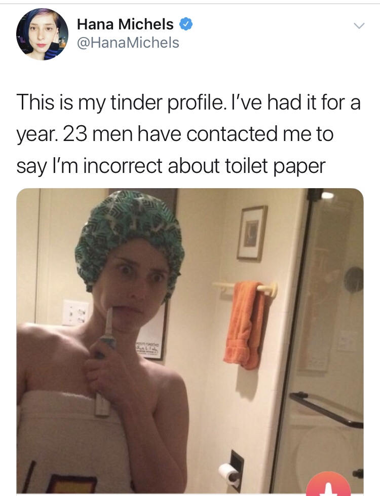 hana michels - Hana Michels Michels This is my tinder profile. I've had it for a year. 23 men have contacted me to say I'm incorrect about toilet paper