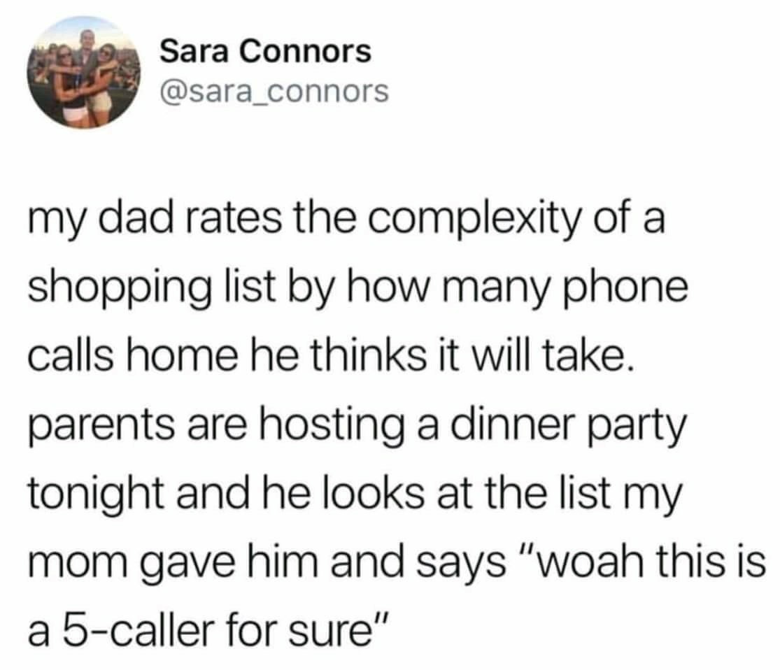 funny dad who rates the complexity of a shopping list by how many phone calls he estimates it will need