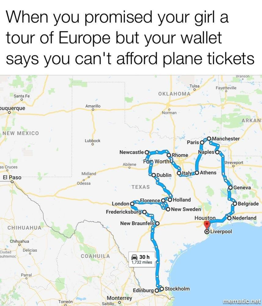 europe trip in texas - When you promised your girl a tour of Europe but your wallet says you can't afford plane tickets Branson Tulsa Oklahoma Fayetteville Santa Fe buquerque Amarillo Norman Arkan New Mexico Lubbock Paris Om COManchester Newcastle O. Abil