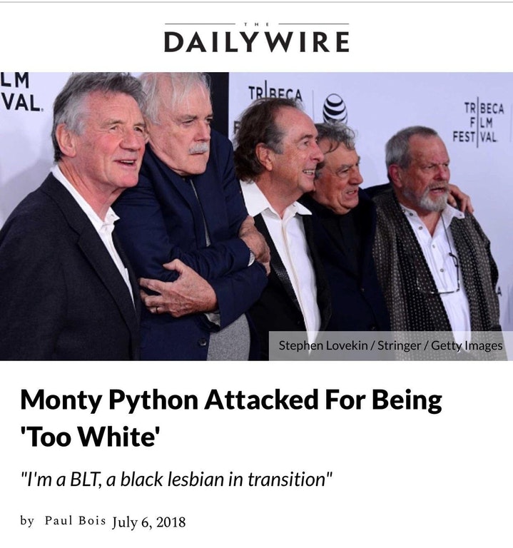 suit - Daily Wire Lm Val Tribeca Tribeca Film Fest Val Stephen LovekinStringerGetty Images Monty Python Attacked For Being 'Too White "I'm a Blt, a black lesbian in transition" by Paul Bois