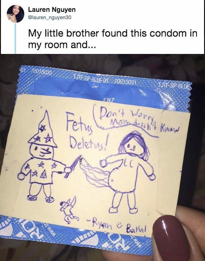 fetus deletus meme condom - Lauren Nguyen Glauren_nguyen30 My little brother found this condom in my room and... DESPRE703108 Enz 1 Don't Wor Fotul Mondrash't Know Ryan & Bakal