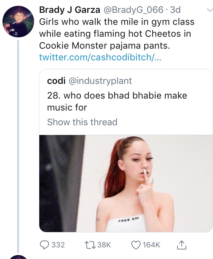 shoulder - Brady J Garza . 3d Girls who walk the mile in gym class while eating flaming hot Cheetos in Cookie Monster pajama pants. twitter.comcashcodibitch... codi 28. who does bhad bhabie make music for Show this thread Q