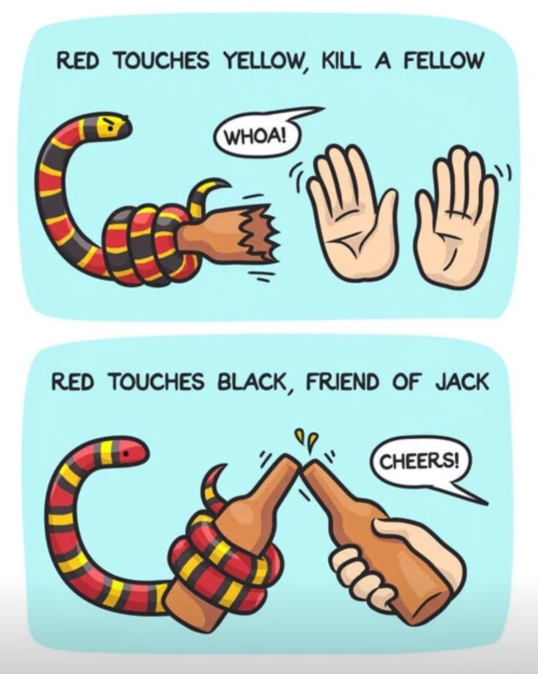 red touch black - Red Touches Yellow, Kill A Fellow Whoa! Red Touches Black, Friend Of Jack Cheers!