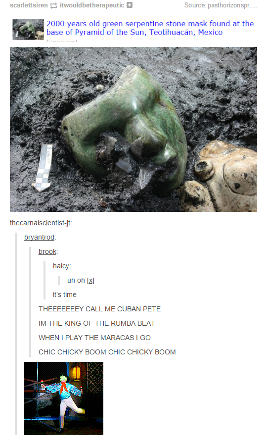 stone mask found in mexico - Gran it would thumpeutic Sowposthodon 2000 years old green serpentine stone mask found at the base of Pyramid of the Sun, Teotihuacn, Mexico thecamalscients bryantrod uno It's time Theeeeeeey Call Me Cuban Pete Im The King Of 