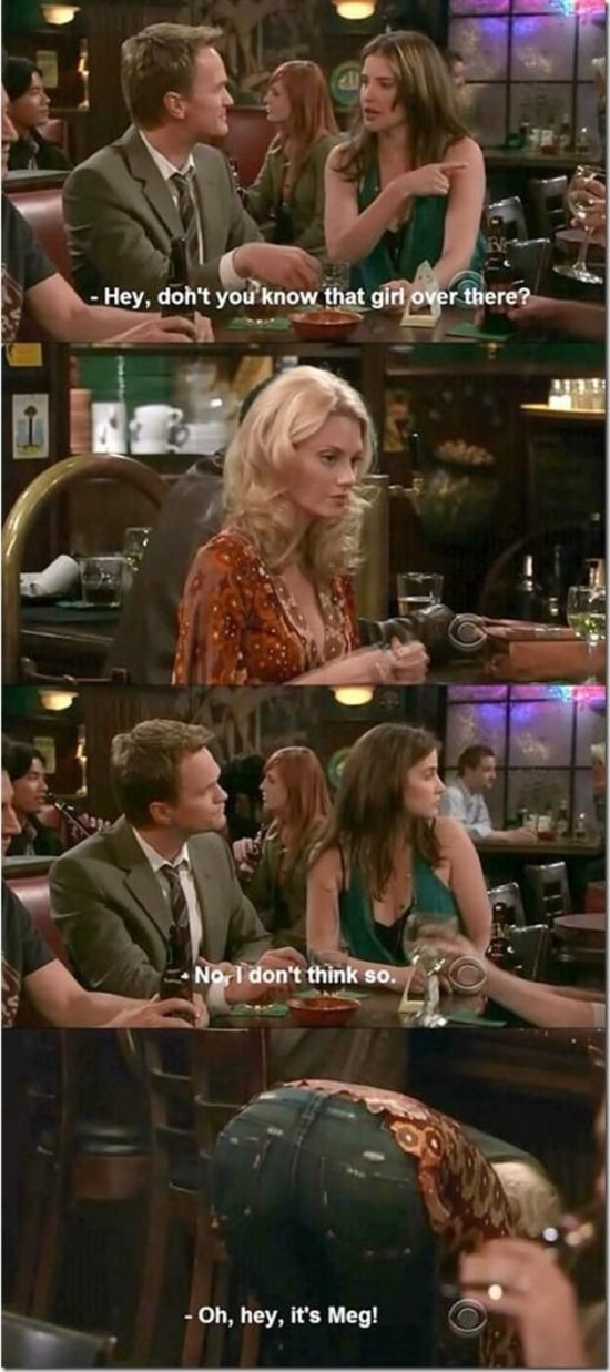 himym meg - Hey, doh't you know that girl over there? Nor I don't think so. Oh, hey, it's Meg!