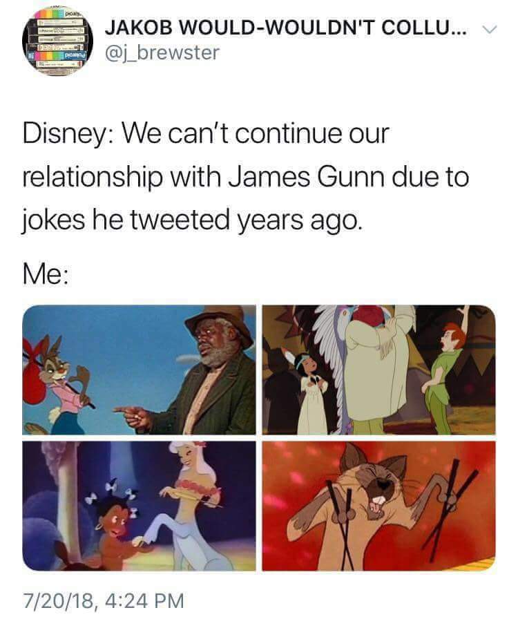 that's gonna be a yikes from me dog - Jakob WouldWouldn'T Collu... Jakob Would Wouldntc Disney We can't continue our relationship with James Gunn due to jokes he tweeted years ago. Me 72018,