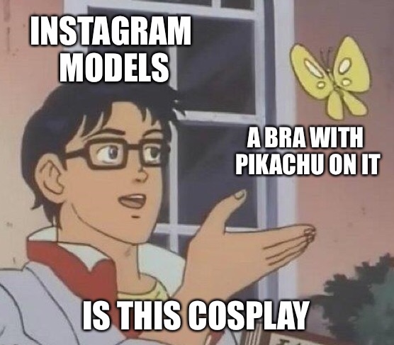pewdiepie 9 year old meme - Instagram Models A Bra With Pikachu On It Is This Cosplay