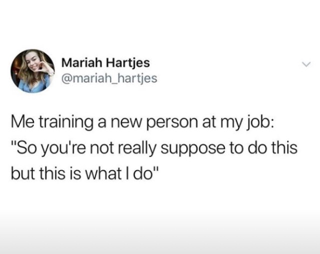 diagram - Mariah Hartjes Me training a new person at my job "So you're not really suppose to do this but this is what I do"