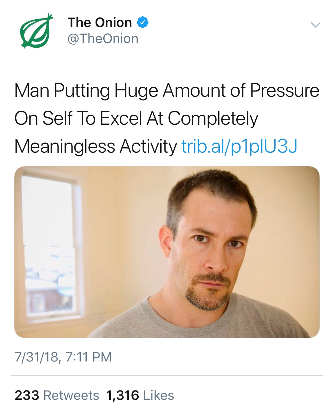 memes - onion - The Onion Man Putting Huge Amount of Pressure On Self To Excel At Completely Meaningless Activity trib.alp1p|U3J 73118, 233 1,316