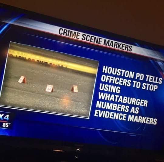 whataburger numbers as evidence markers - Crime Scene Markers Houston Pd Tells Officers To Stop Using Whataburger Numbers As Evidence Markers 14 85