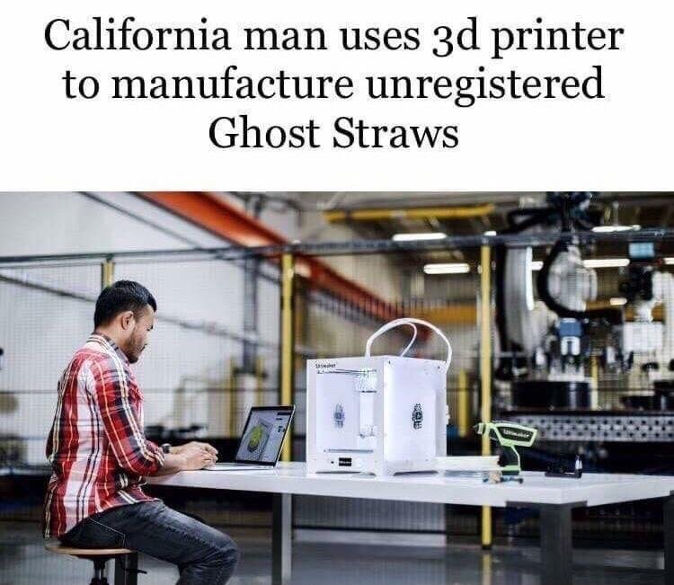 illegal straws - California man uses 3d printer to manufacture unregistered Ghost Straws Bris