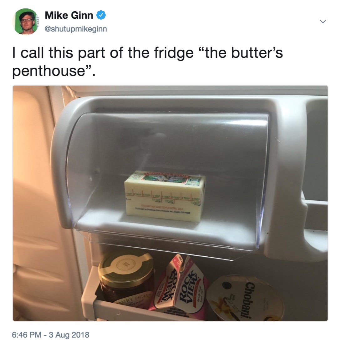 memes - butter penthouse - Mike Ginn | call this part of the fridge "the butter's penthouse". Rient Ury Islan Chobani