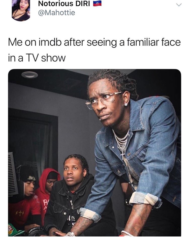 memes - young thug meme computer - Notorious Diri Me on imdb after seeing a familiar face in a Tv show