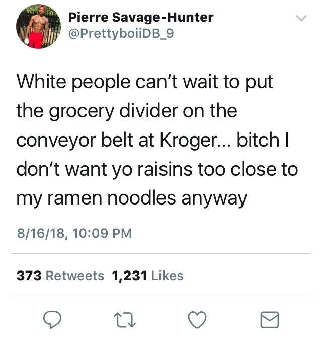 two tolkien white guys - Pierre SavageHunter White people can't wait to put the grocery divider on the conveyor belt at Kroger... bitch | don't want yo raisins too close to my ramen noodles anyway 81618, 373 1,231