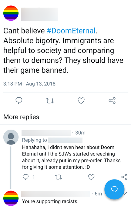 number - Cant believe . Absolute bigotry. Immigrants are helpful to society and comparing them to demons? They should have their game banned. D 22 More replies . 30m Hahahaha, I didn't even hear about Doom Eternal until the SJWs started screeching about i