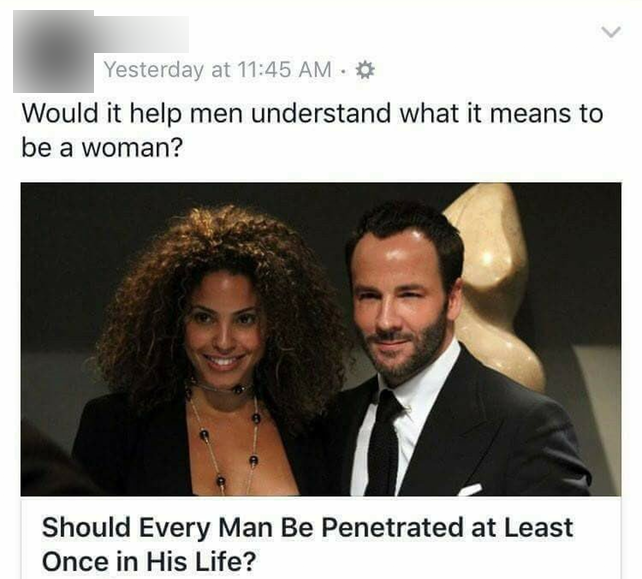 Article proposing that all men be penetrated once to understand what it means to be a woman