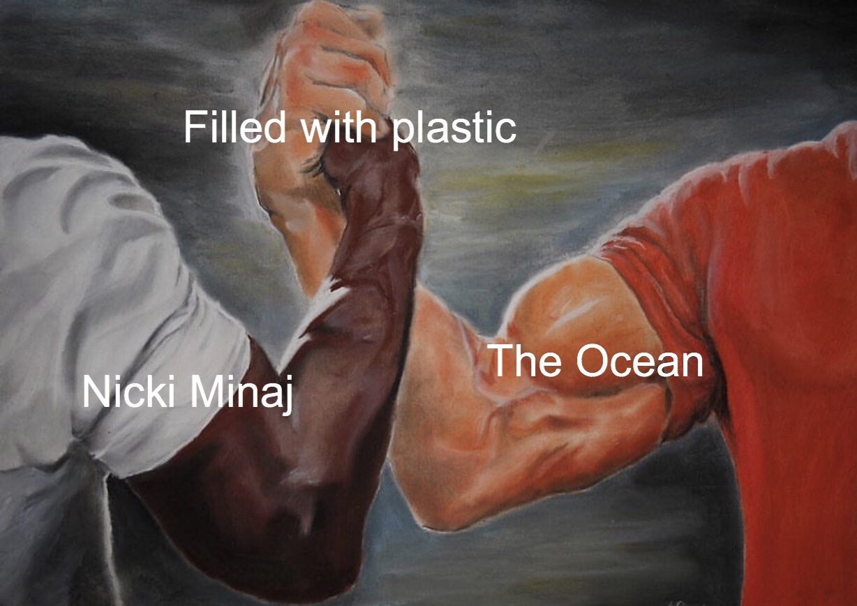 weezer fans memes - Filled with plastic The Ocean Nicki Minaj