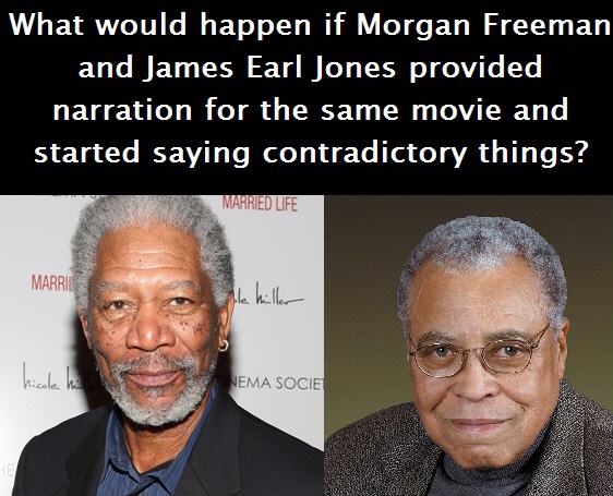 Morgan Freeman and James Earl Jones contradictory narration