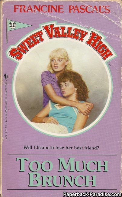 dankness of sweet valley high crash landing - Francine Pascals Abnt Book 21316 Ius $295 CCASA55 Will Elizabeth lose her best friend? Too Much Brunch PaperbackParadise.com