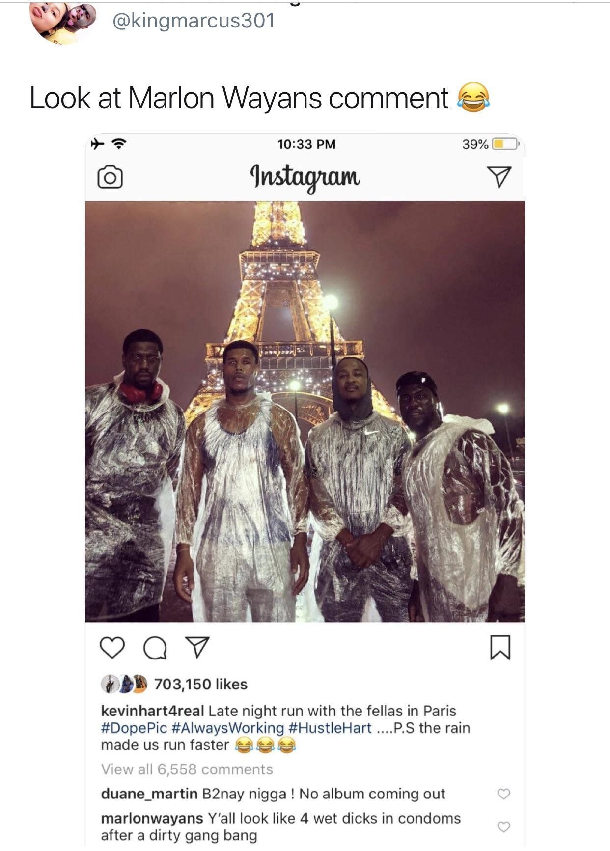 dankness of best black twitter memes - Look at Marlon Wayans comment 39% Instagram Op 703,150 kevin hart4real Late night run with the fellas in Paris Hart ....P.S the rain made us run faster a View all 6,558 duane_martin B2nay nigga! No album coming out m