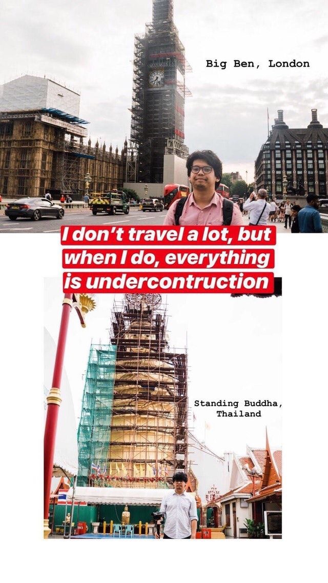 memes - houses of parliament - Big Ben, London I don't travel a lot, but when I do, everything is undercontruction Standing Buddha, Thailand