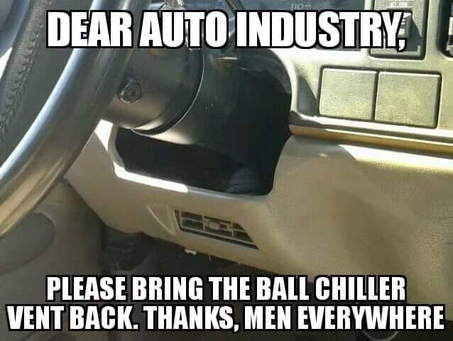 memes - successful black man meme - Dear Auto Industry Please Bring The Ball Chiller Vent Back. Thanks, Men Everywhere
