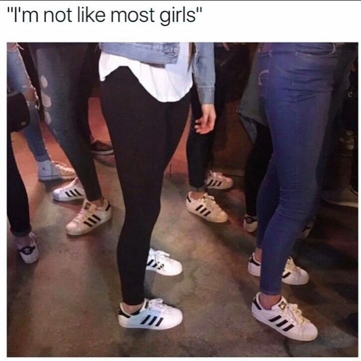 memes - i m not like other girls meme shoes - "I'm not most girls"