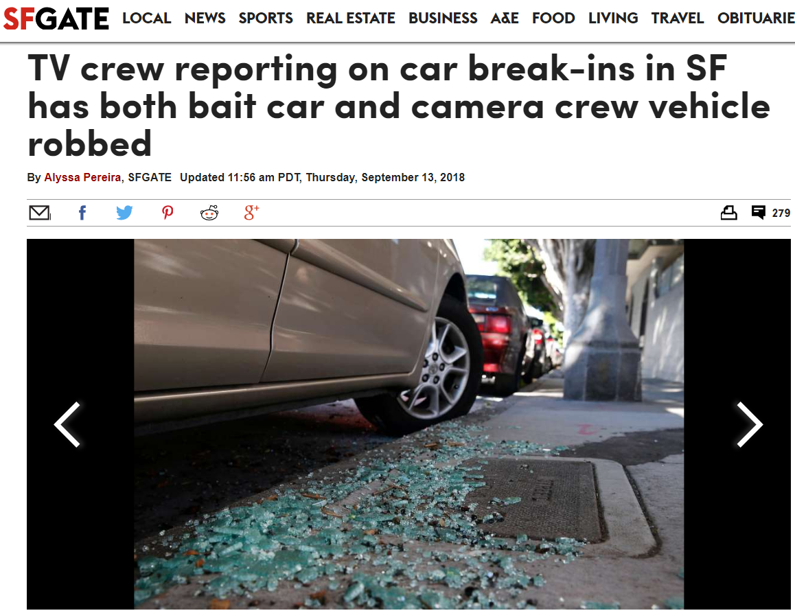 san francisco chronicle - Sfgate Local News Sports Real Estate Business Ale Food Living Travel Obituarie Tv crew reporting on car breakins in Sf has both bait car and camera crew vehicle robbed By Alyssa Pereira, Sfgate Updated Pdt, Thursday, g 279