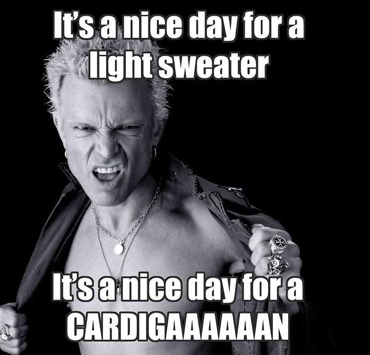 nice day for a light sweater, nice day for a cadigan