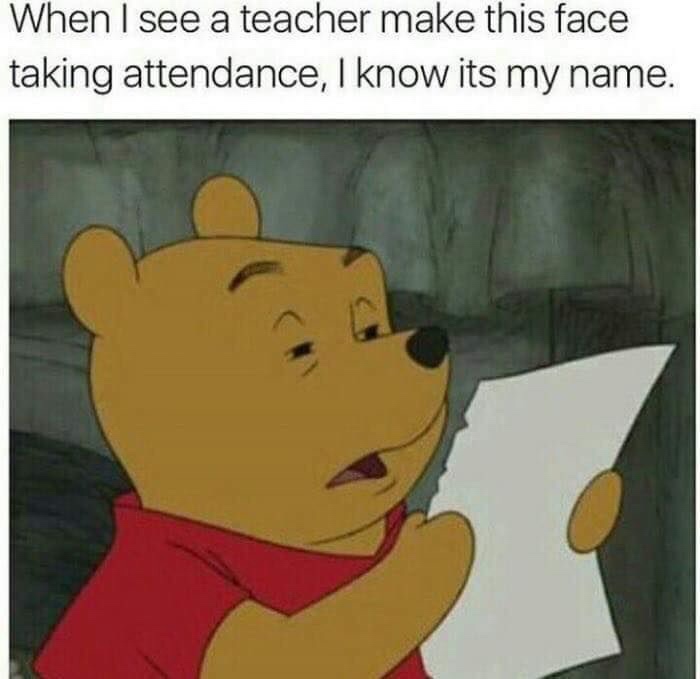 winnie the pooh meme mom - When I see a teacher make this face taking attendance, I know its my name.