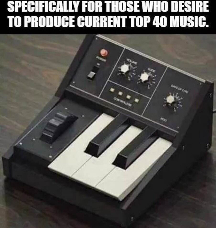 top 40 music meme - Specifically For Those Who Desire To Produce Current Top 40 Music.