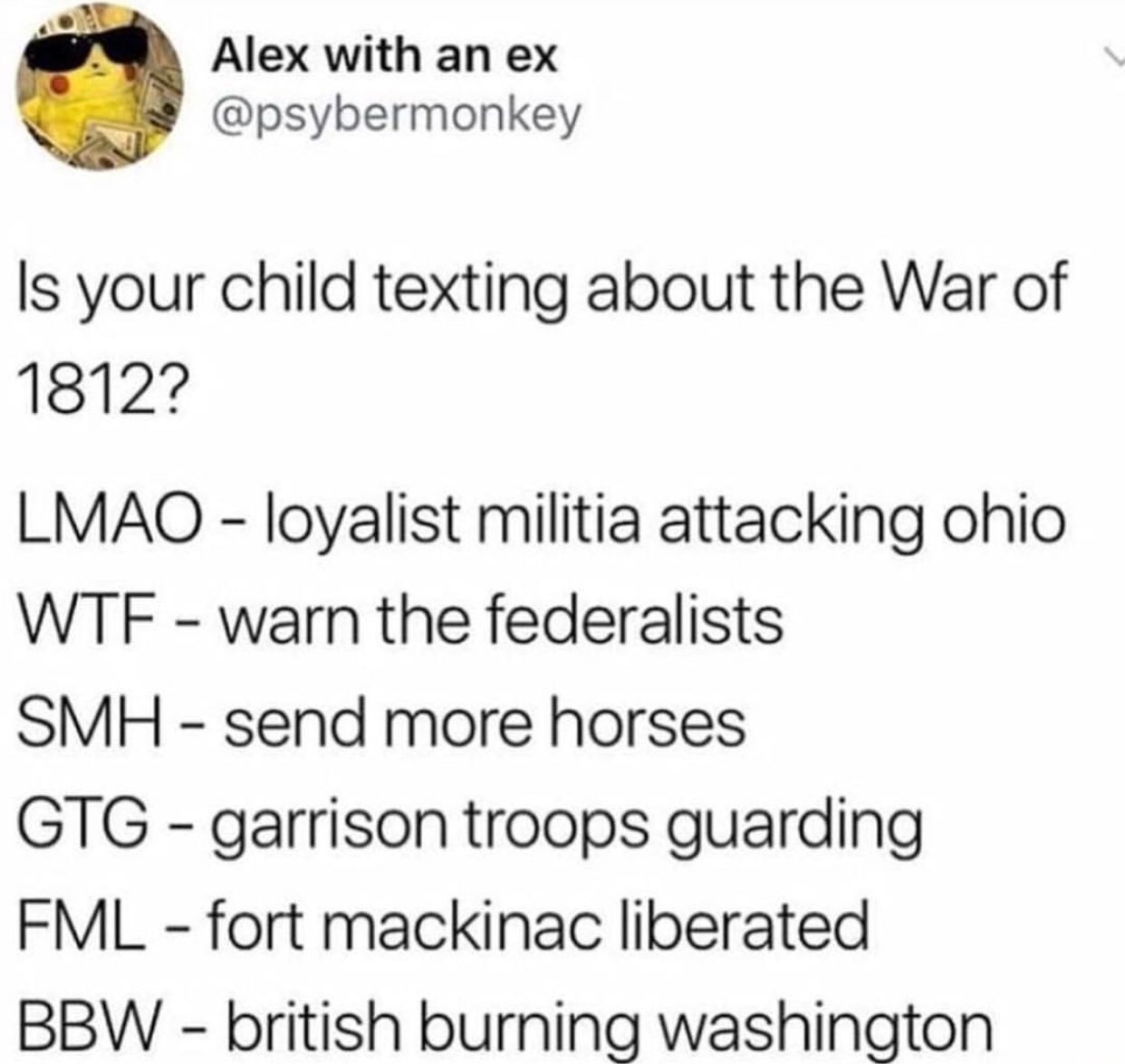 memes - 4 3 2 1 workout - Alex with an ex Is your child texting about the War of 1812? Lmao loyalist militia attacking ohio Wtf warn the federalists Smh send more horses Gtg garrison troops guarding Fml fort mackinac liberated Bbw british burning washingt