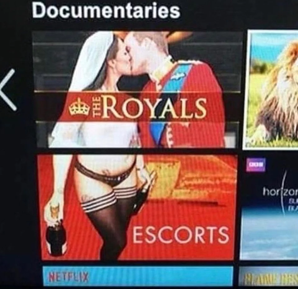 memes  - netflix royals escorts - Documentaries Royals horzor Escorts Netflix