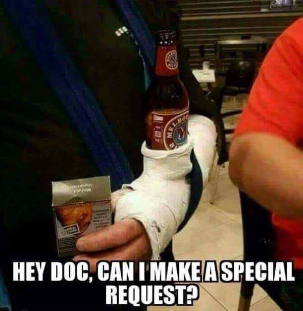 your friend is a doctor meme - Hey Doc, Can I Make Aspecial Request