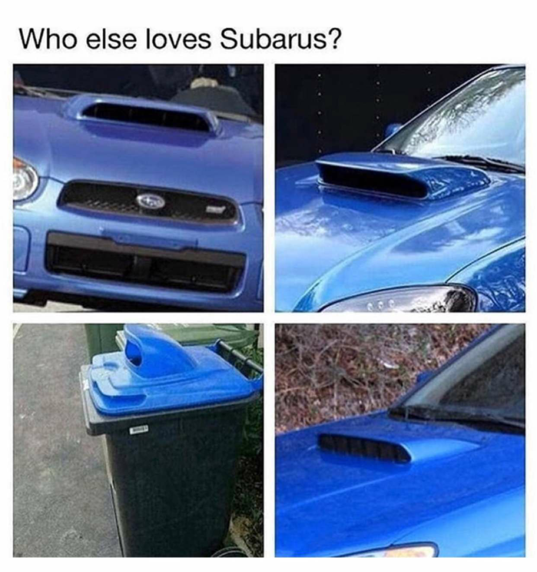 memes - car - Who else loves Subarus?