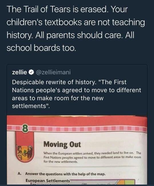 trail of tears censored history - The Trail of Tears is erased. Your children's textbooks are not teaching history. All parents should care. All school boards too. zellie Despicable rewrite of history. "The First Nations people's agreed to move to differe