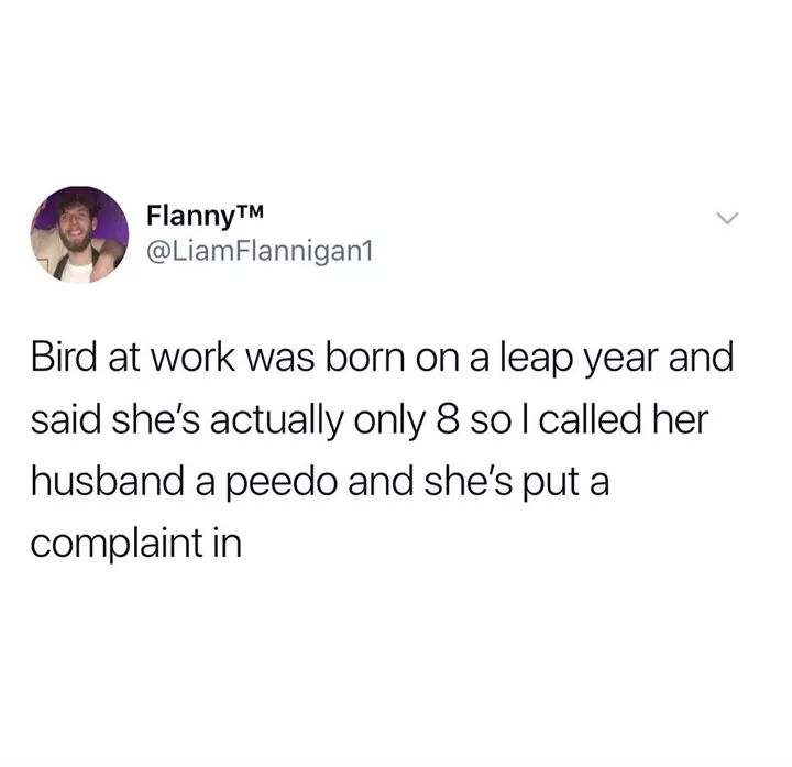 naked barbie memes - FlannyTM Flannigan1 Bird at work was born on a leap year and said she's actually only 8 sol called her husband a peedo and she's put a complaint in