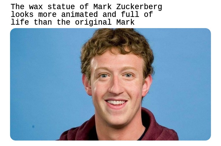wax statue of mark zuckerberg - The wax statue of Mark Zuckerberg looks more animated and full of life than the original Mark