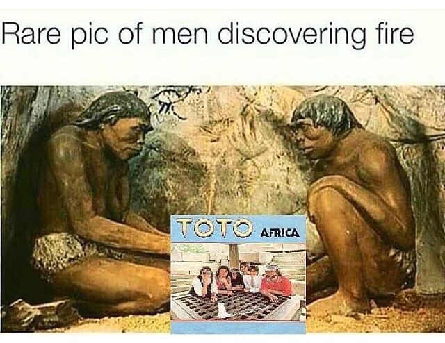 rare pic of men discovering fire - Rare pic of men discovering fire Toto Africa