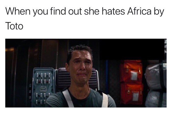 matthew mcconaughey reaction - When you find out she hates Africa by Toto