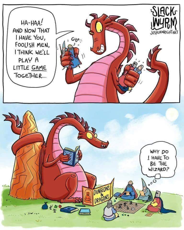 slack wyrm - Slack Wurm Joshuawright.Net HaHaa! And Now That I Have You, Foolish Men, I Think Well Play A Little Game Together... 29 Why Do I Have To Be The Wizard? oO 20 Dungeons Dragons Vyd