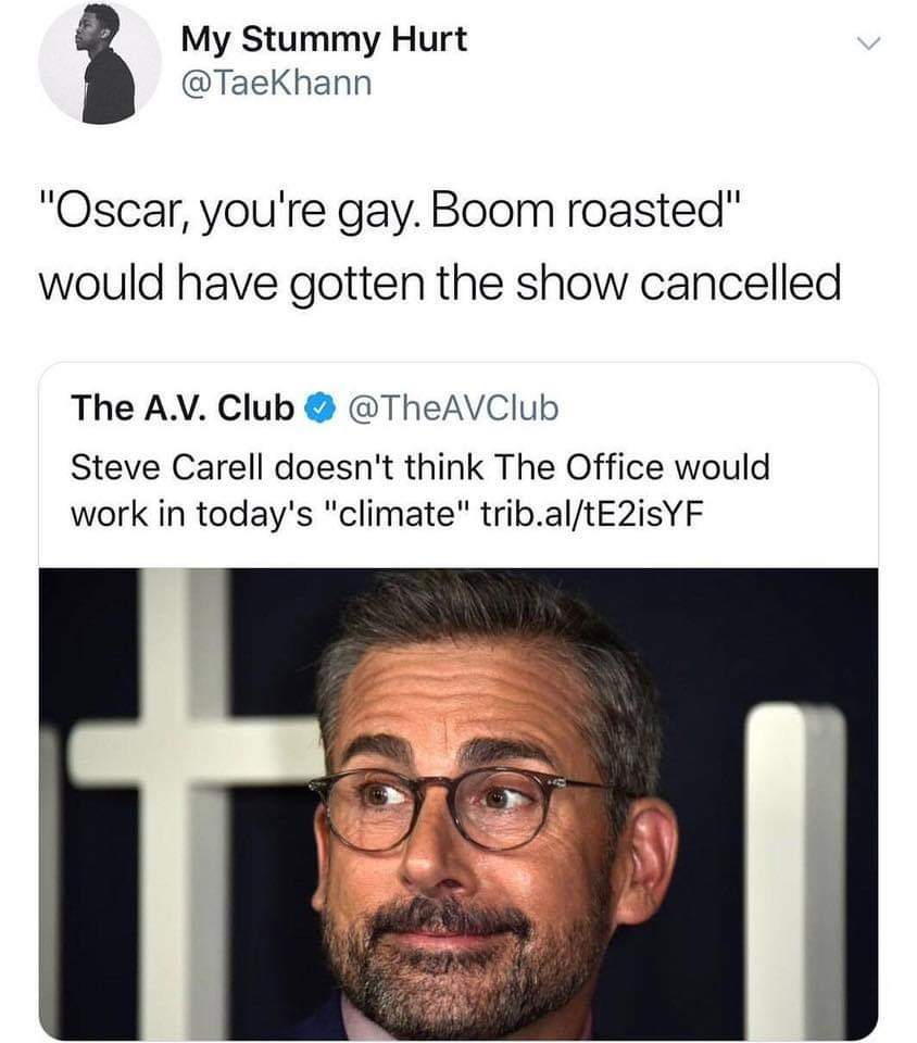 you re gay boom roasted gif - My Stummy Hurt "Oscar, you're gay. Boom roasted" would have gotten the show cancelled The A.V. Club Steve Carell doesn't think The Office would work in today's "climate" trib.altE2isYF