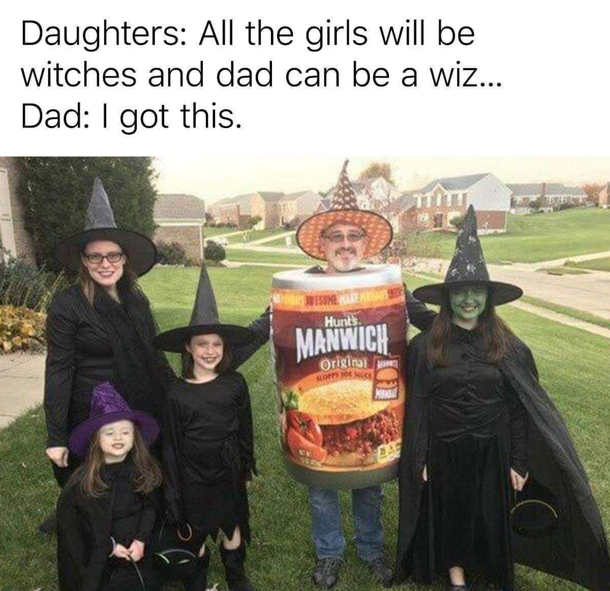witches and manwich costume - Daughters All the girls will be witches and dad can be a wiz... Dad I got this. Hunts. Manwich Original