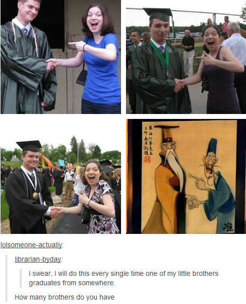mulan graduation meme - lolsomeoneactually librarianbyday I swear, I will do this every single time one of my little brothers graduates from somewhere How many brothers do you have