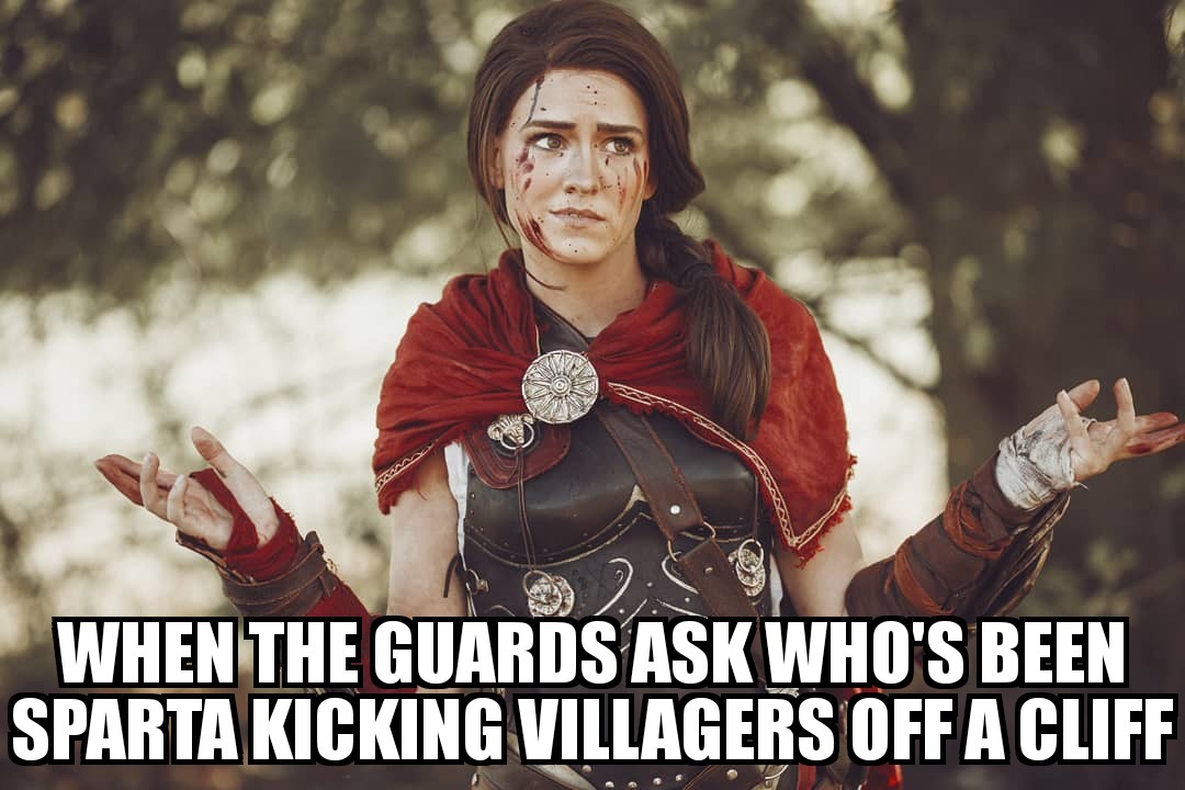 malaka meme - When The Guards Ask Who'S Been Sparta Kicking Villagers Off A Cliff