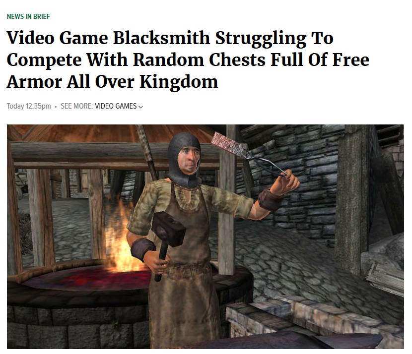 metalsmith - News In Brief Video Game Blacksmith Struggling To Compete With Random Chests Full Of Free Armor All Over Kingdom Today pm . See More Video Games