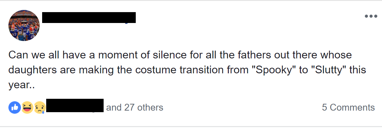 angle - Can we all have a moment of silence for all the fathers out there whose daughters are making the costume transition from "Spooky" to "Slutty" this year.. and 27 others 5